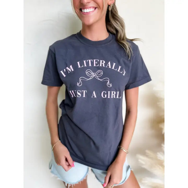 Literally Just A Girl Tee